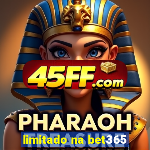 limitado na bet365
